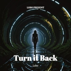 Lobo - Turn It Back