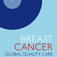 [Download] PDF 📃 Breast cancer: Global quality care by  Didier Verhoeven,Cary Kaufma
