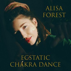 Ecstatic Chakra Dance