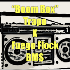 TRAPO_fuego flock  - BOOM BOX MIX 0.2