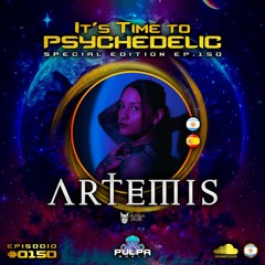 It's Time to Psychedelic #0150 by ARTEMIS (AR)