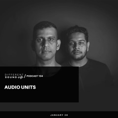 DifferentSound invites Audio Units / Podcast #104