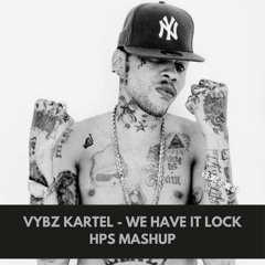 WE HAVE IT LOCK HPS MASHUP (DICKES B)