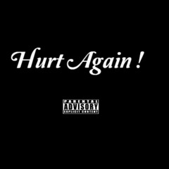 Hurt Again !