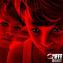 PIFFFcast 94 - The Kids Are not Alright