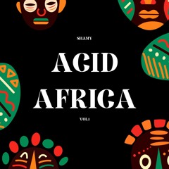 Shamy - Acid Africa - vol.1