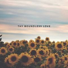 Oh Lord, Thy boundless love (cover) | with KC and FO
