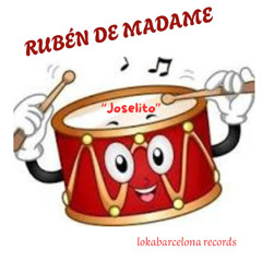 Rubén de Madame - Joselito