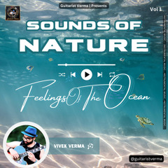 Feelings Of The  Ocean ("Sounds of Nature Vol 1")