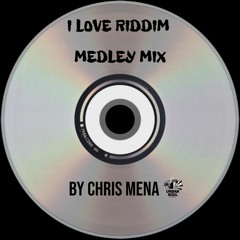 I Love Riddim Medley Mix