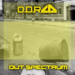 O. D. R. - (Lups Digga) Out Spectrum - Premiere of the forthcoming album OUT SPECTRUM