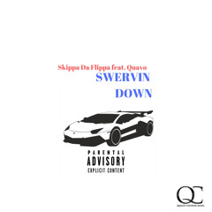 Swervin Down (feat. Quavo)