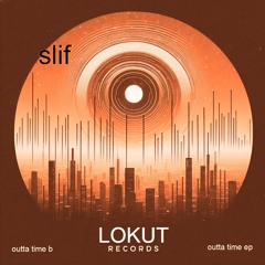 slif - outta time b
