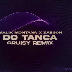 Malik Montana x Żabson - Do Tańca (Cruisy Remix)