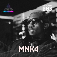 GROOVE SERIES 003 | MNK4
