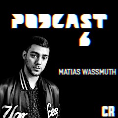 PODCAST 6 - Matias Wassmuth