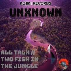 Unxnown :: Two Fish In The Jungle [Free Download]