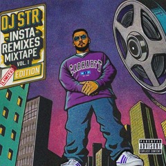 DJ STR - INSTA REMIXES MIXTAPE - Vol. 1