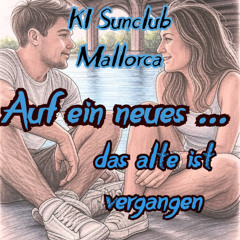 Auf ein neues das alte ist vergangen - KI Sunclub Mallorca