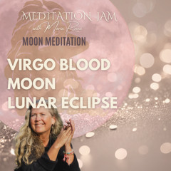 Letting Go with Virgo Blood Moon Lunar Eclipse Energy Meditation - 3 of March 2026