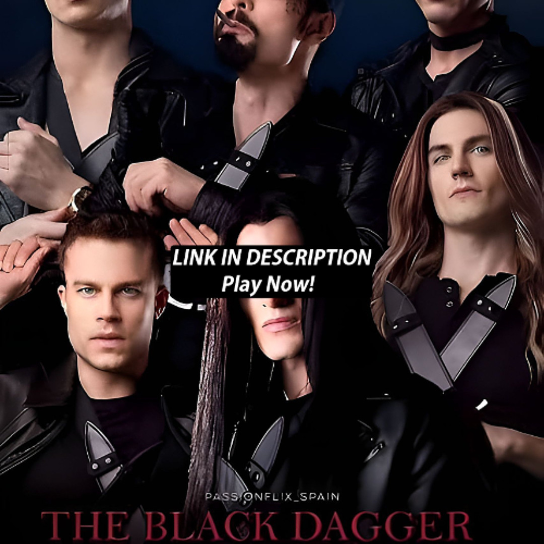 Stream The Black Dagger Brotherhood; 𝚂𝚎𝚊𝚜𝚘𝚗 1 𝙴𝚙𝚒𝚜𝚘𝚍𝚎 1 𝘞𝘢𝘵𝘤𝘩 𝘖𝘯𝘭𝘪𝘯𝘦