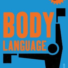 DOWNLOAD KINDLE 📫 A Practical Guide to Body Language: Read & Send the Right Signals