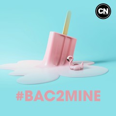 CN Williams - #Bac2Mine - (1 Hour Mini Mix)