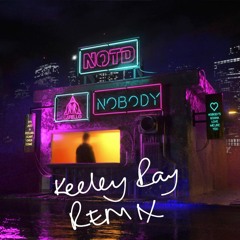 NOTD - NOBODY (Keeley The Producer remix)