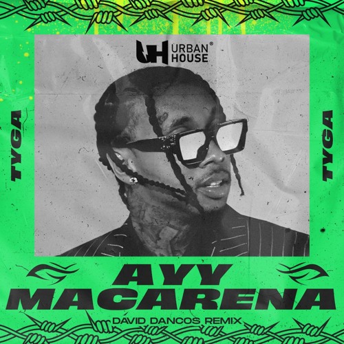 Tyga - Ayy Macarena (David Dancos Remix)