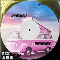 Improbable (feat. Jaaxx)