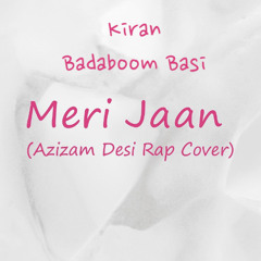 Meri Jaan (Ed Sheeran-Azizam Rap Cover)
