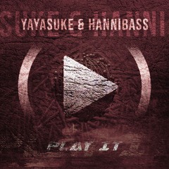 YaYaSuke Ft. Hannibass - Play It [UNSR-130]