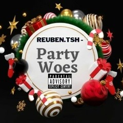 REUBEN.TSH - (PARTY WOES)Dotdotdot // #partymusicmix #sixtones #christmasparty #2023trendending