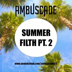 SUMMER FILTH PT. 2 - FILTHY DNB/JUNGLE