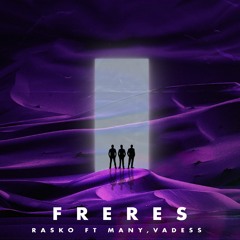 Frères - Ft Many, Vadess