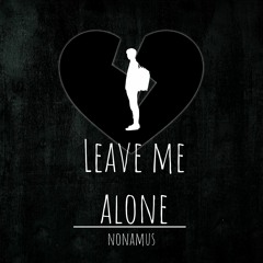 Leave Me Alone
