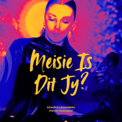 Meisie Is Dit Jy? (Extended Edition)