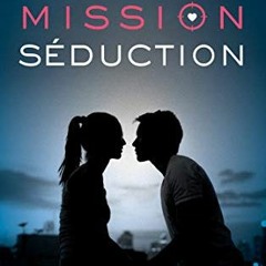 [Télécharger le livre] Mission séduction (French Edition) en téléchargement gratuit mReji