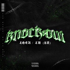 Premiere: LOER (feat. LM) - Knock Out
