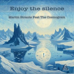 Martin Strauts Feat The Cosmogram - Enjoy The Silence  Orignal Mix