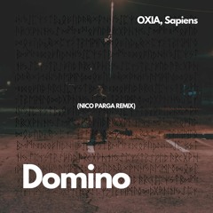 OXIA, Sapiens - Domino (Nico Parga Remix)RadioEdit