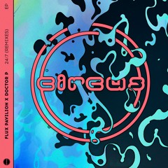 Flux Pavilion X Doctor P - 24 7 (Cloud. Remix)