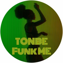 Tonbe - Funk Me  (Original Mix)