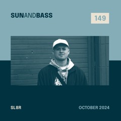 SUNANDBASS Podcast #149 - Sl8r