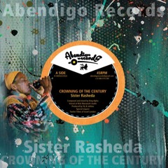 7"- Crowning Of The Century / Sister Rasheda + Crowning Dub / King Alpha