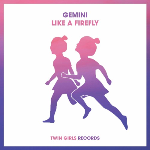 Gemini - Like A Firefly