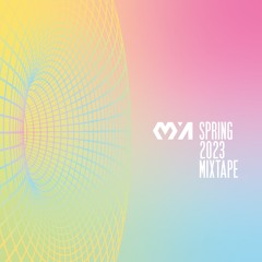MYA - MIXTAPE SPRING 2023