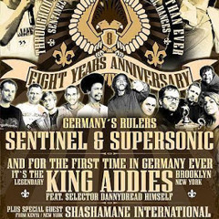 8 Years Sentinel & Supersonic lgs Addies & Shashamane at Club Zollamt, Stuttgart, GER, 2.2007