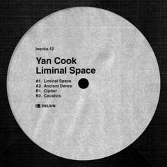 Yan Cook - Liminal Space (Inertia-12)