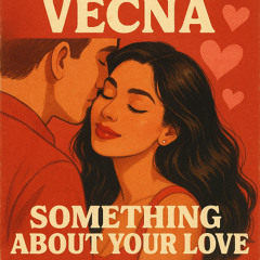 Something About Your Love ( remix by Vecna )